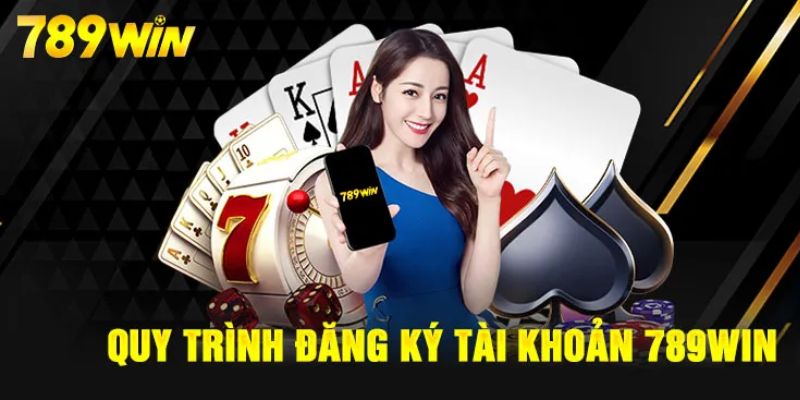 Hướng dẫn đăng ký tài khoản 789win