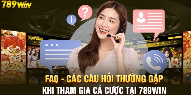 Chuyên mục giải đáp những vấn đề thường gặp tại nhà cái 789win